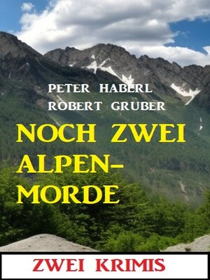 cover image of Noch zwei Alpenmorde